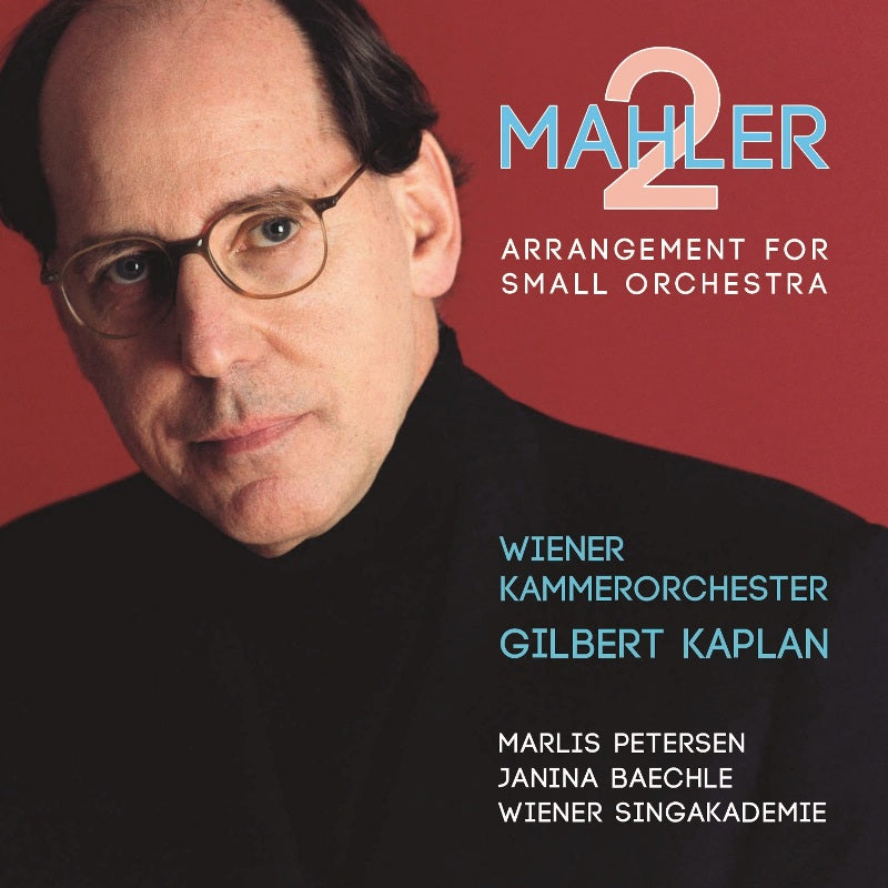 Wiener Kammerorchester & Gilbert Kaplan - Mahler: Symphony No. 2 in C Minor "Resurrection" (Arrangement for Small Orchestra by Gilbert Kaplan and Rob Mathes) - AV2290