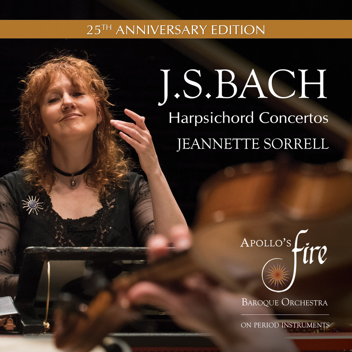 Apollo's Fire; Jeannette Sorrell - Bach: Harpsichord Concertos (25th Anniversary Edition) - AV2489