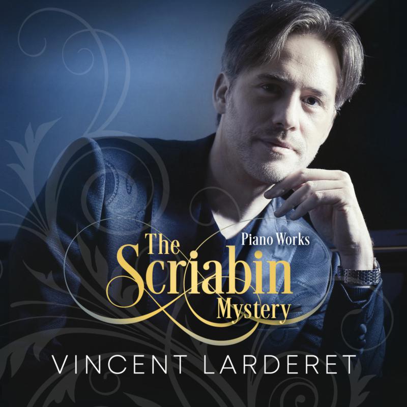 Vincent Lardaret - The Scriabin Mystery - AV2500