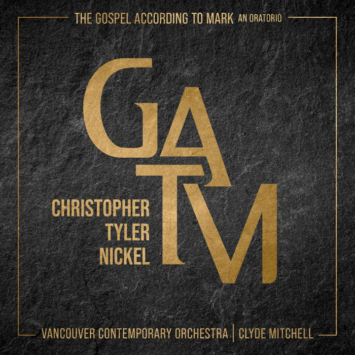 Christopher Tyler Nickel, Vancouver Contemporary Orchestra,
Clyde Mitchell - The Gospel According to Mark - AV2562