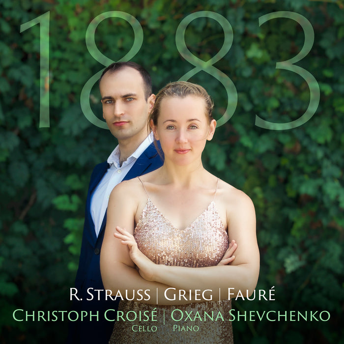 Christoph Croise - 1883: Strauss, Grieg & Faure - AV2632