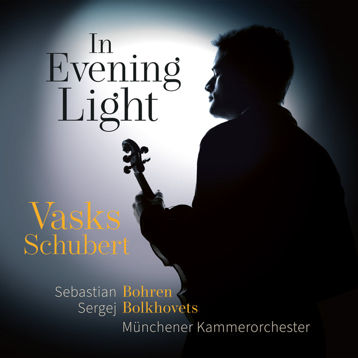 Sebastian Bohren - In Evening Light: Vasks, Schubert - AV2662