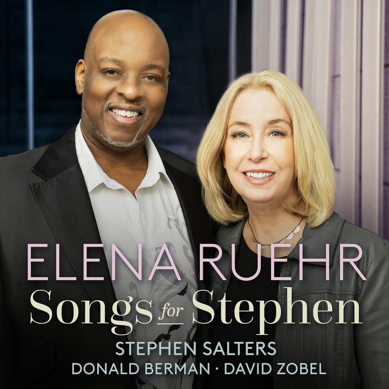 Elena Ruehr; Stephen Salters; Donald Berman; David Zobel - Elena Ruehr: Songs for Stephen - AV2672