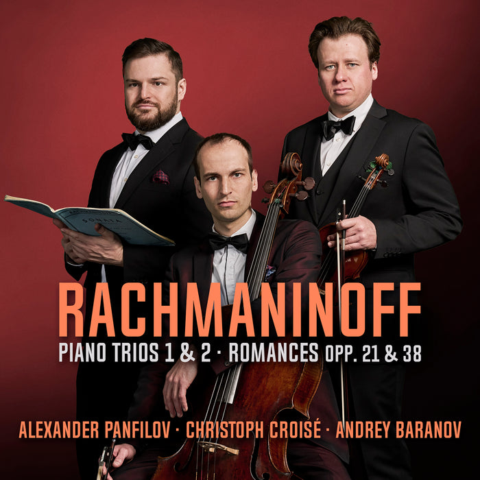 Christoph Croise; Andrey Baranov; Alexander Panfilov - Rachmaninoff: Piano Trios Nos. 1 & 2; Romances Opp. 21 & 23 - AV2691
