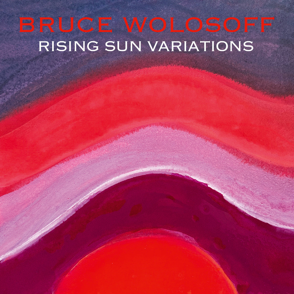 Bruce Wolosoff - Rising Sun Variations - AV2730