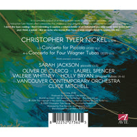 Christopher Tyler Nickel - Christopher Tyler Nickel: Concerto for Piccolo * Concerto for Four Wagner Tubas - AV2736