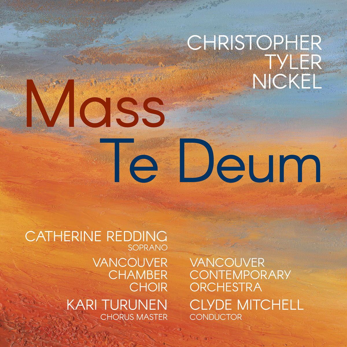 Christopher Tyler Nickel - Nickel: Mass * Te Deum - AV2748