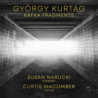 Susan Narucki, Curtis Macomber - Gyorgy Kurtag: Kafka Fragments, Op. 24 - AV2760