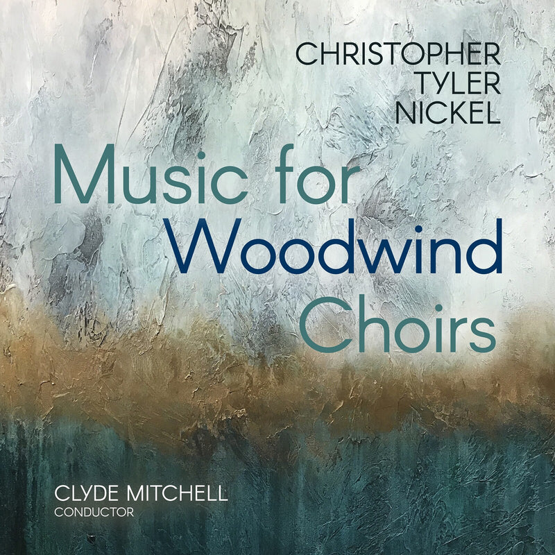 Roger Cole; Karin Walsh; Beth Orson; Erin Marks; Sarah Jackson; Christie Reside; Rosanne Wieringa; Laura Vanek; Paul Hung; Anne-Elise Keefer; Paolo Bortolussi; Clyde Mitchell - Christopher Tyler Nickel: Music for Woodwind Choirs - AV2776