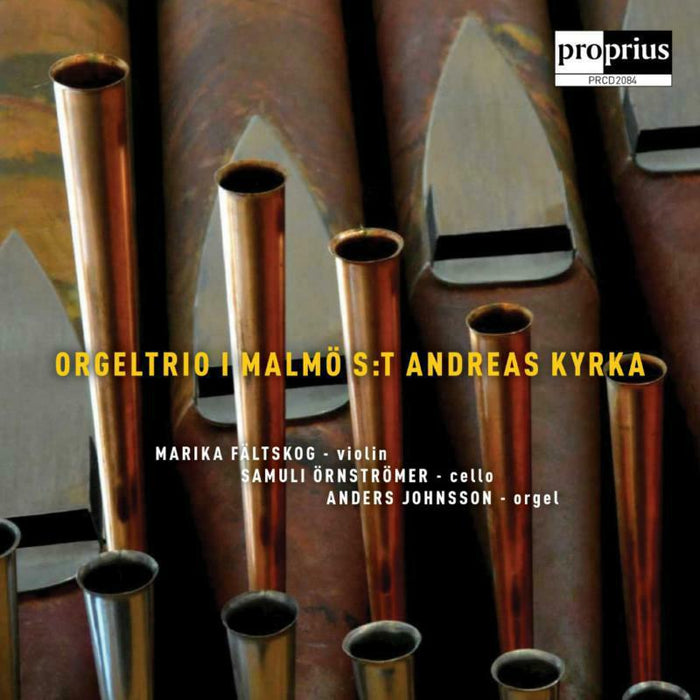 Faltskog/Ornstromer/Johnsson - Orgeltrio I Malmö S:t Andreas Kyrka - PRCD2084