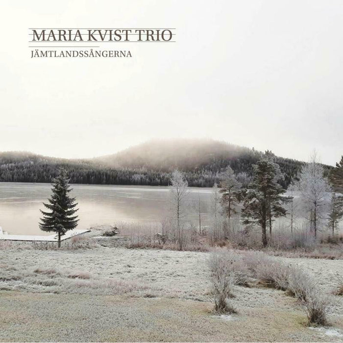 Maria Kvist Trio - Jämtlandssängerna - PCD225