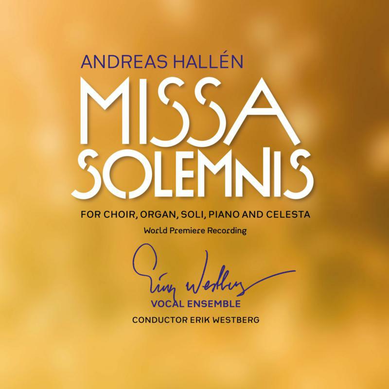 Various - Andreas Hallén: Missa Solemnis (world premiere recording) - SCD1178