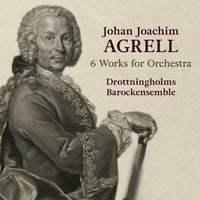 Drottningholms Barockensemble - Johan Joachim Agrell: 6 Works for Orchestra - SCD1189