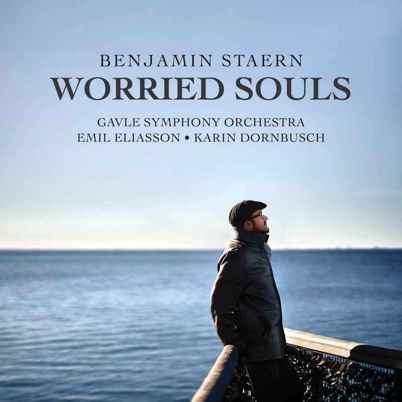 Karin Dornbusch; Gavle Symphony Orchestra; Emil Eliasson - Benjamin Staern: Worried Souls - SCD1190