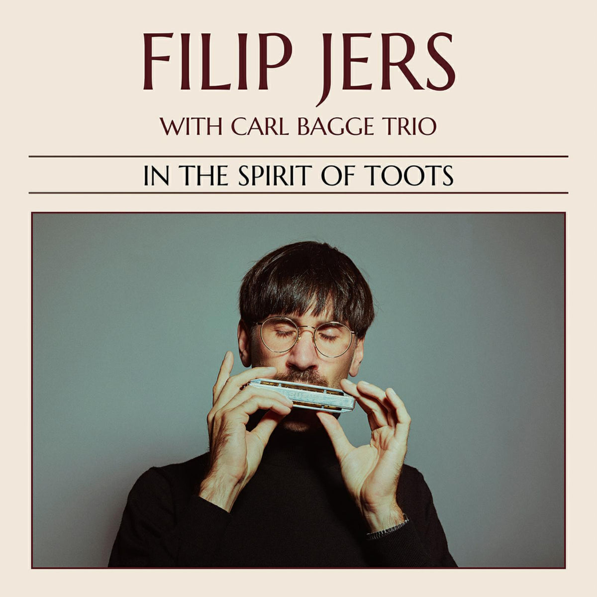 Filip Jers; Carl Bagge Trio - In the Spirit of Toots - PCD319