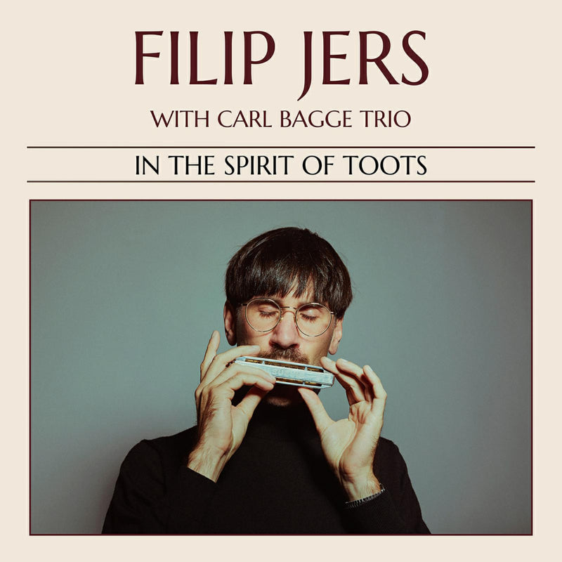 Filip Jers; Carl Bagge Trio - In the Spirit of Toots - PCD319