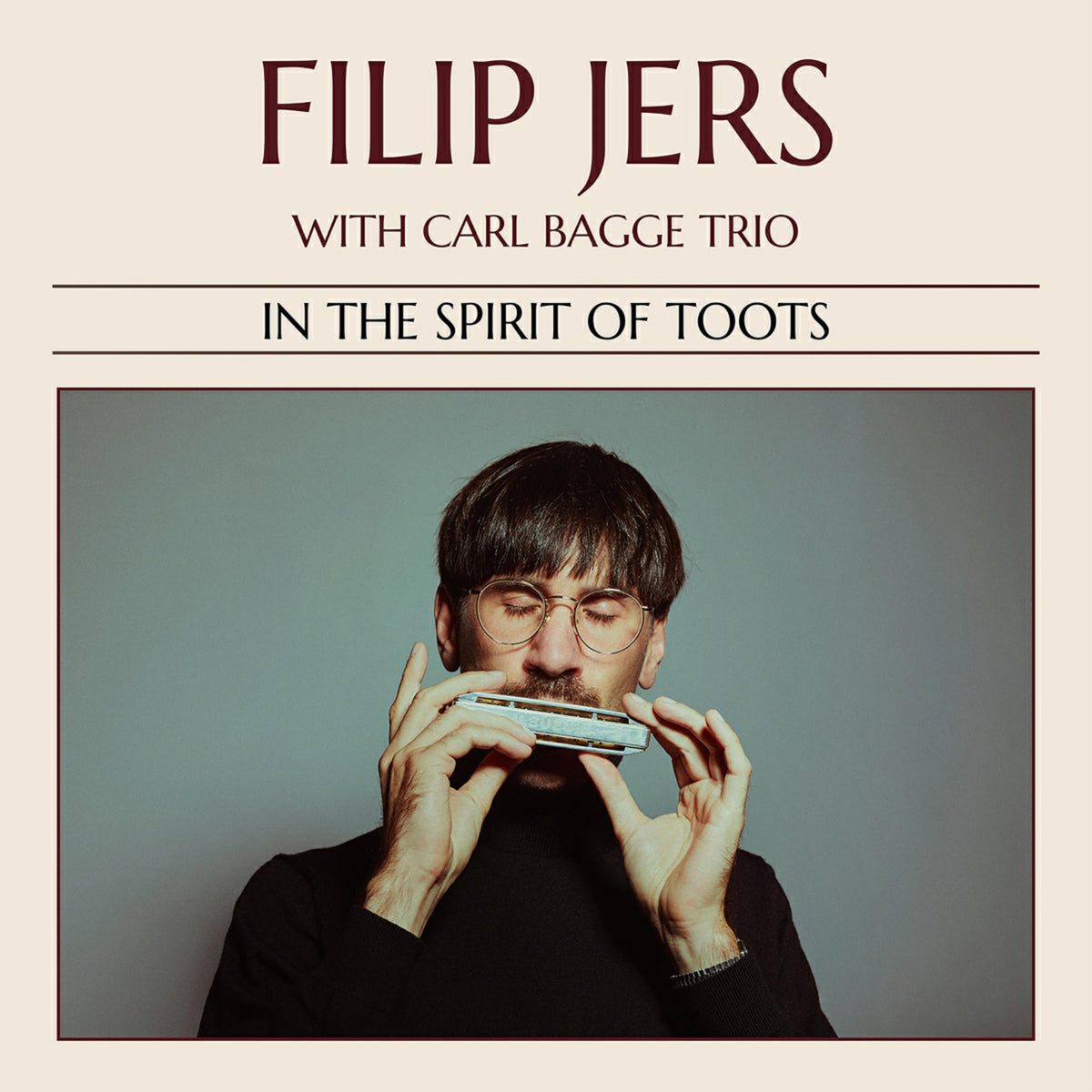 Filip Jers; Carl Bagge Trio - In the Spirit of Toots - PCD319