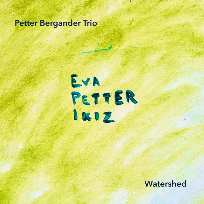 Petter Bergander Trio - Petter Bergander Trio - Watershed - PCD324