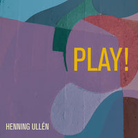 Henning Ullen; Mauritz Agnas; Nils Agnas - Henning Ullen: Play! - PLP331