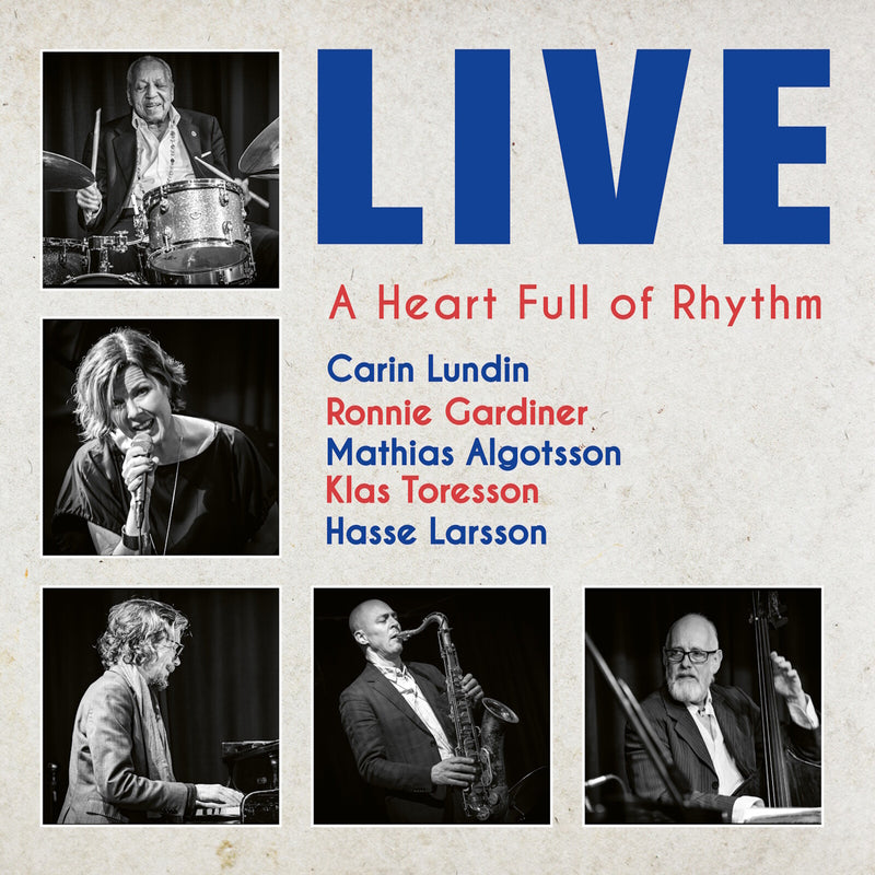 Carin Lundin; Ronnie Gardiner; Mathias Algotsson; Klas Toresson; Hasse Larsson - Carin Lundin: A Heart Full of Rhythm - Live - PCD364