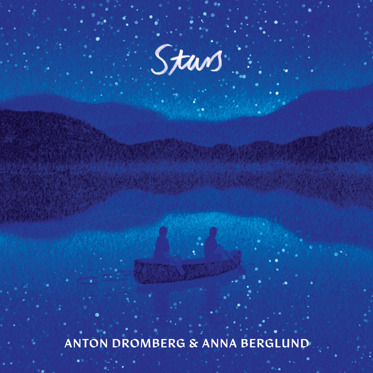 Anton Dromberg; Anna Berglund - Anton Dromberg & Anna Berglund: Stars - PCD366