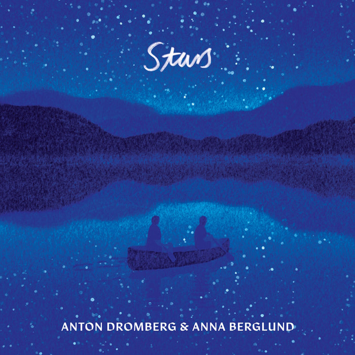 Anton Dromberg; Anna Berglund - Anton Dromberg & Anna Berglund: Stars - PCD366