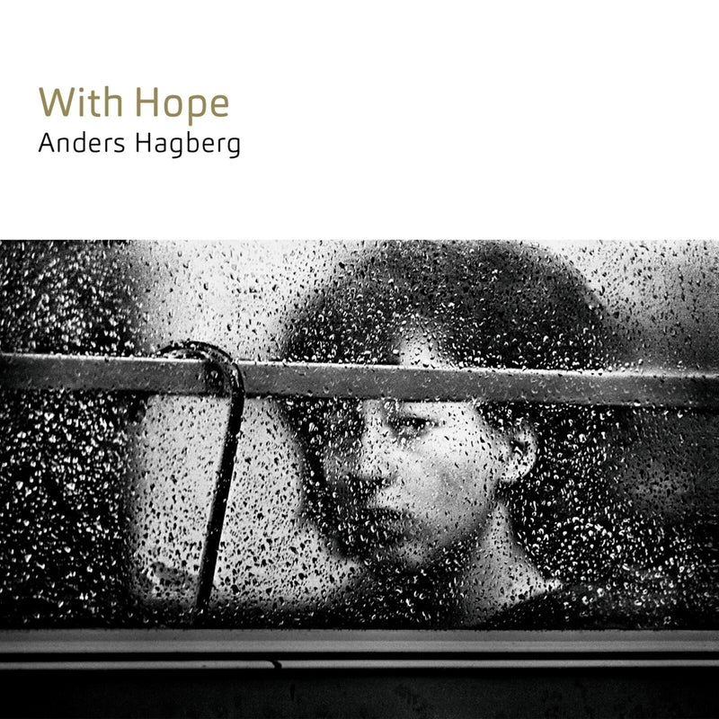 Anders Hagberg; Johannes Lundberg; Joona Toivanen; Helge Andreas Norbakken - Anders Hagberg: With Hope - PCD369