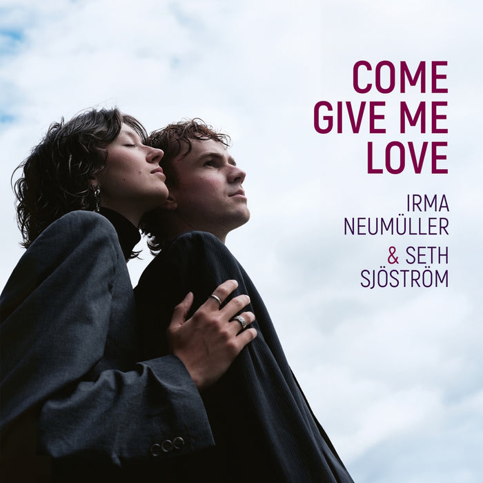 Irma Neumuoller; Seth Sjostrom - Irma Neumuoller & Seth Sjostrom: Come Give Me Love - PCD377
