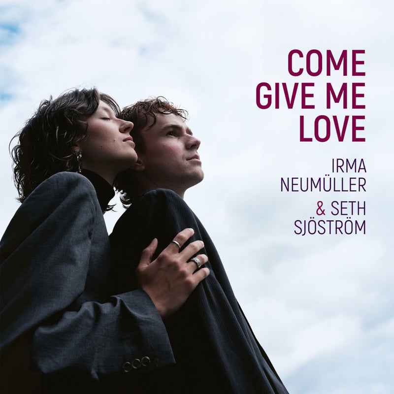 Irma Neumuoller; Seth Sjostrom - Irma Neumuoller & Seth Sjostrom: Come Give Me Love - PCD377