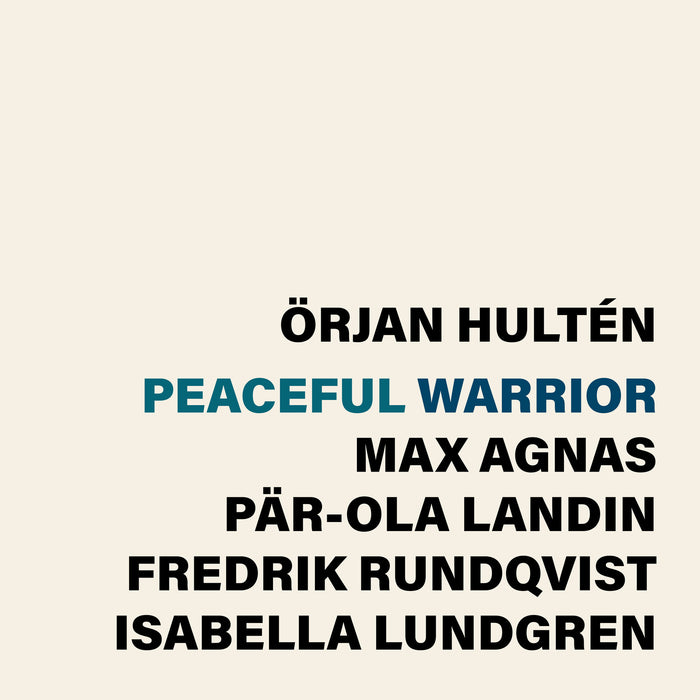 Orjan Hulten; Max Agnas; Par-Ola Landin; Fredrik Rundqvist; Isabella Lundgren - Orjan Hulten: Peaceful Warrior - PLP384