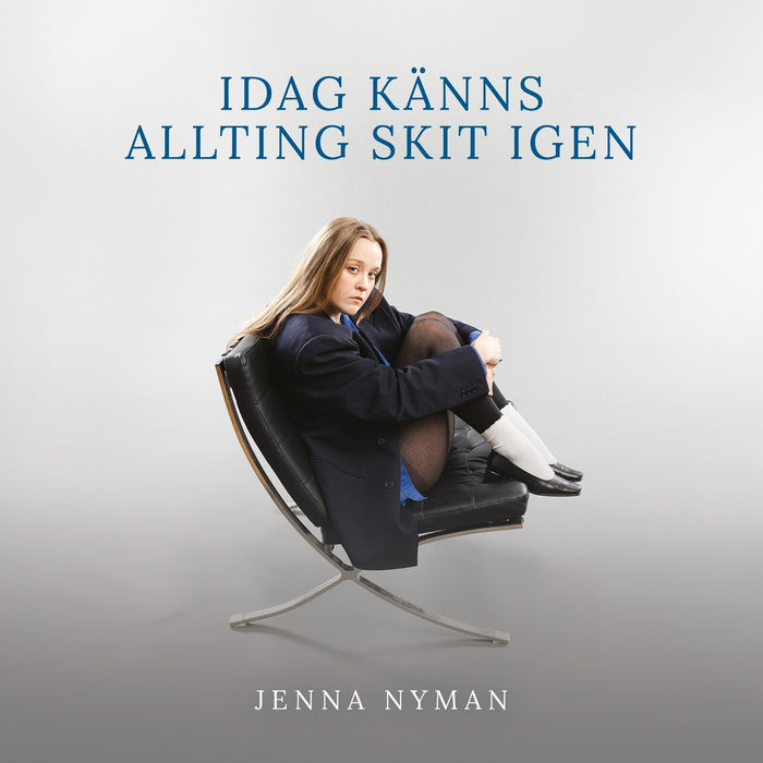 Jenna Nyman; Benjamin Lofgren; John Nilsson; Filip Johansson; Stefan Wingefors; Melker Tornqvist; Max Johansson - Jenna Nyman: Idag kanns allting skit igen - PLP383
