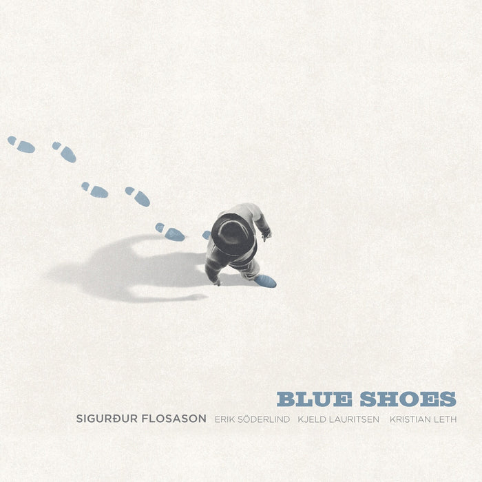 Sigurour Flosason; Erik Soderlind; Kjeld Lauritsen; Kristian Leth; Birger Sulsbruck - Sigurour Flosason: Blue Shoes - PCD391
