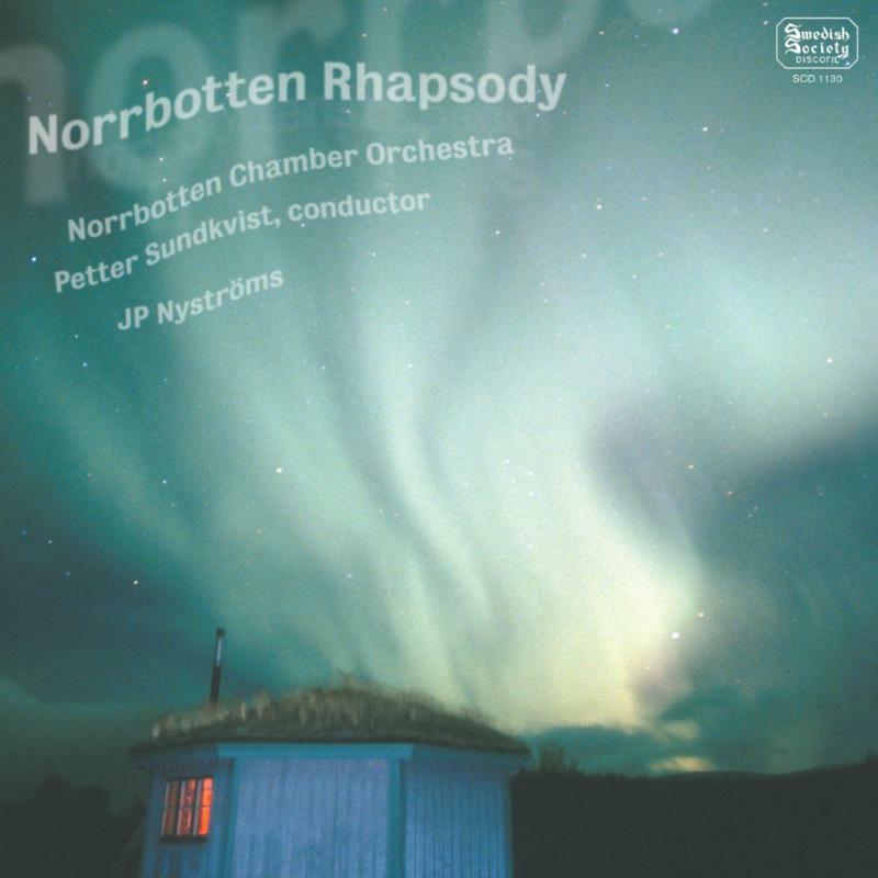 Norrbotten Chbr Orch:Sundkvist - NORRBOTTEN RHAPSODY - SCD1130