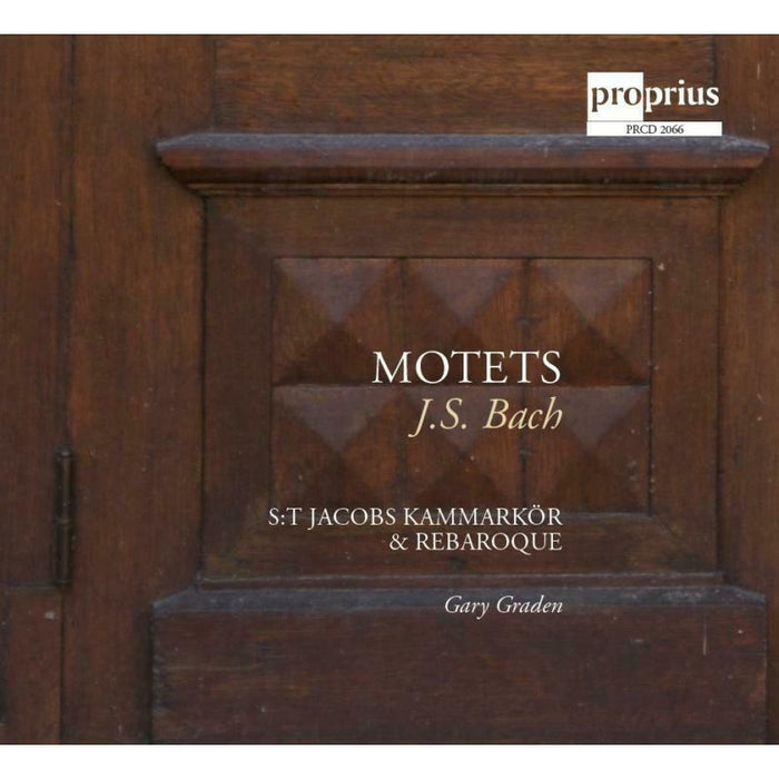 St Jacobs Kammarkor:Graden - Bach: Motets - PRCD2066