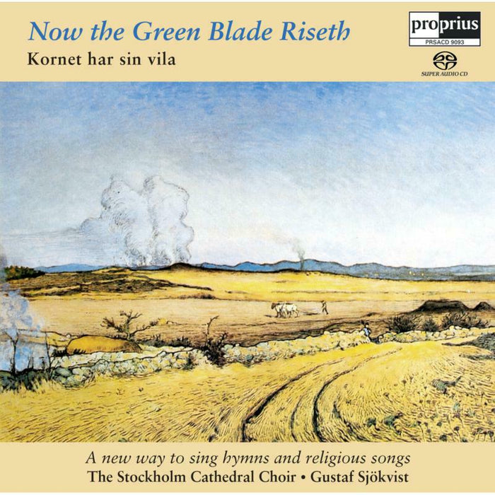 Stockholm Cath Choir:Sjokvist - Now the green Blade Riseth - PRSACD9093