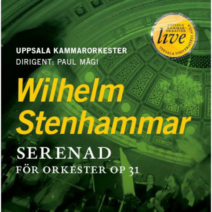 Uppsala Co:Paul Magi - STENHAMMAR: Serenad op.31 - SCD1144