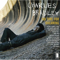 Charles Bradley - No Time For Dreaming - DAP022LP