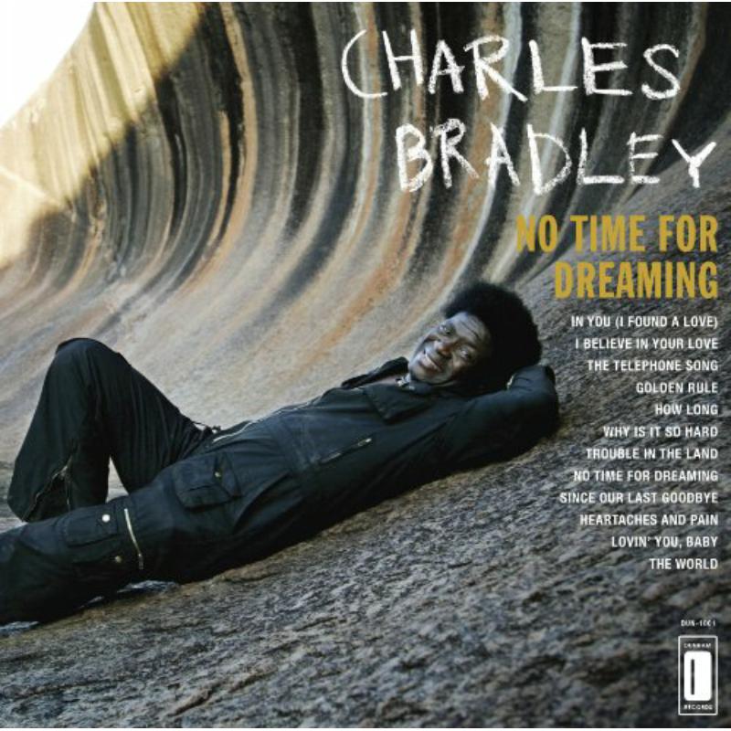 Charles Bradley - No Time For Dreaming - DAP022CD