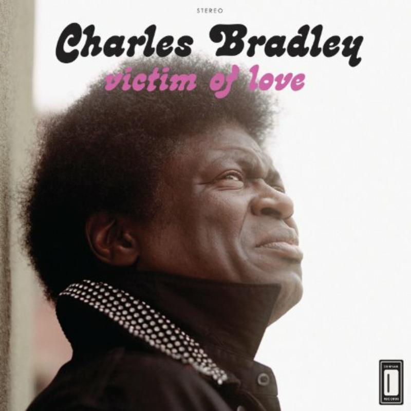 Charles Bradley - Victim Of Love - DAP031