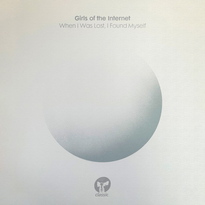 Girls of the Internet - When I Was Lost, I Found Myself - CMCLP142