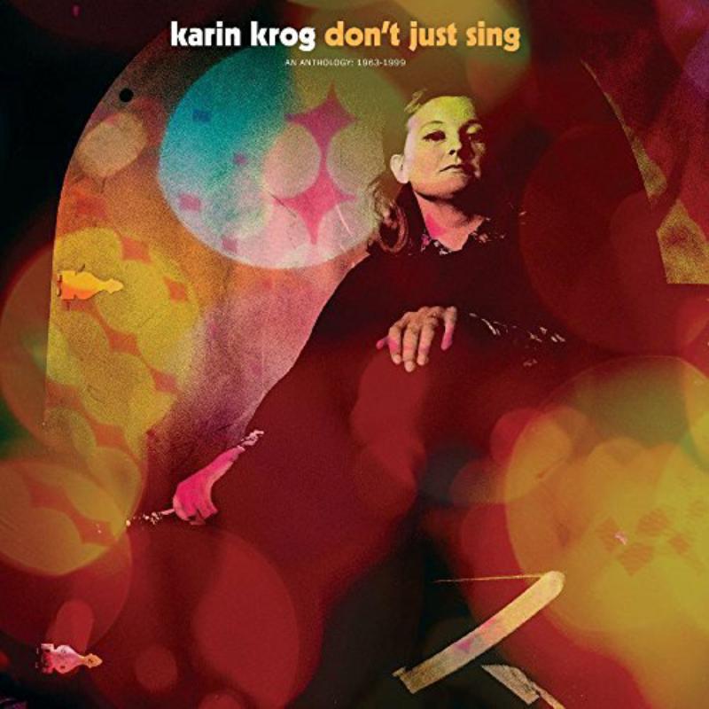 Karin Krog - Dont Just Sing / An Anthology - 1963-1999 - LITA129