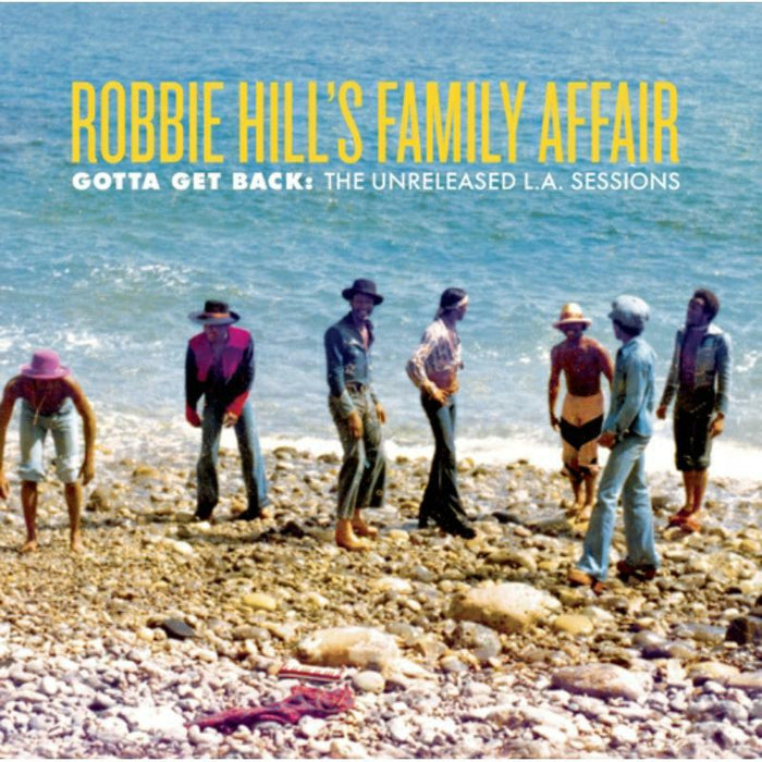 Robbie Family Affair Hill's - Gotta Get Back: Unreleased L.A. Sessions - LITA110CD