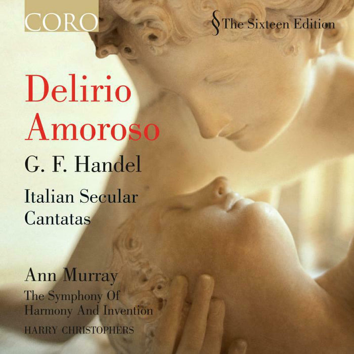 The 16:Christophers - HANDEL: DELIRIO AMOROSO - COR16030