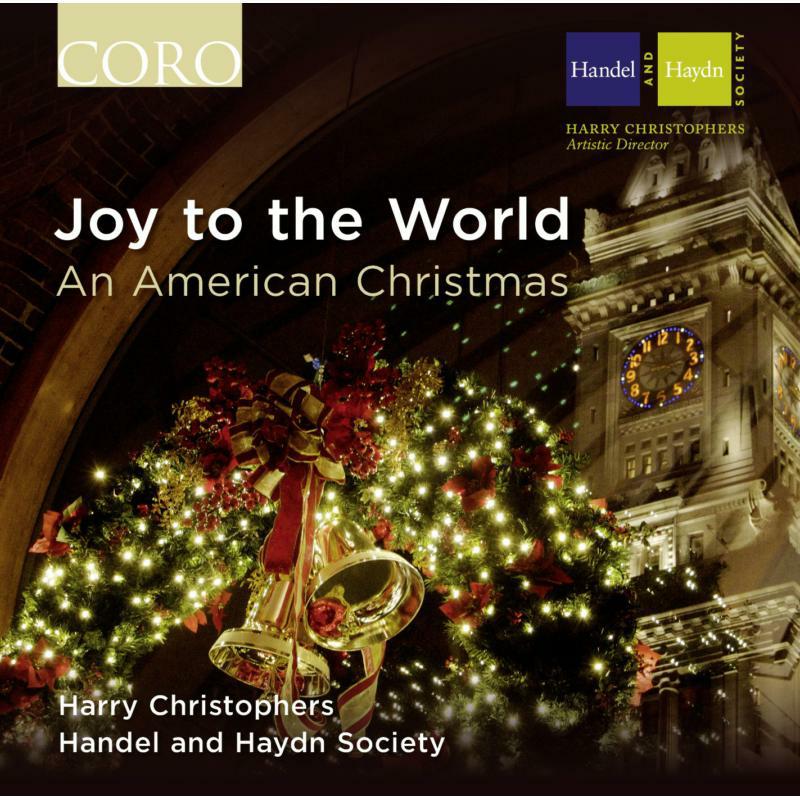 Hadel And Haydn Soc - Joy To The World - COR16117