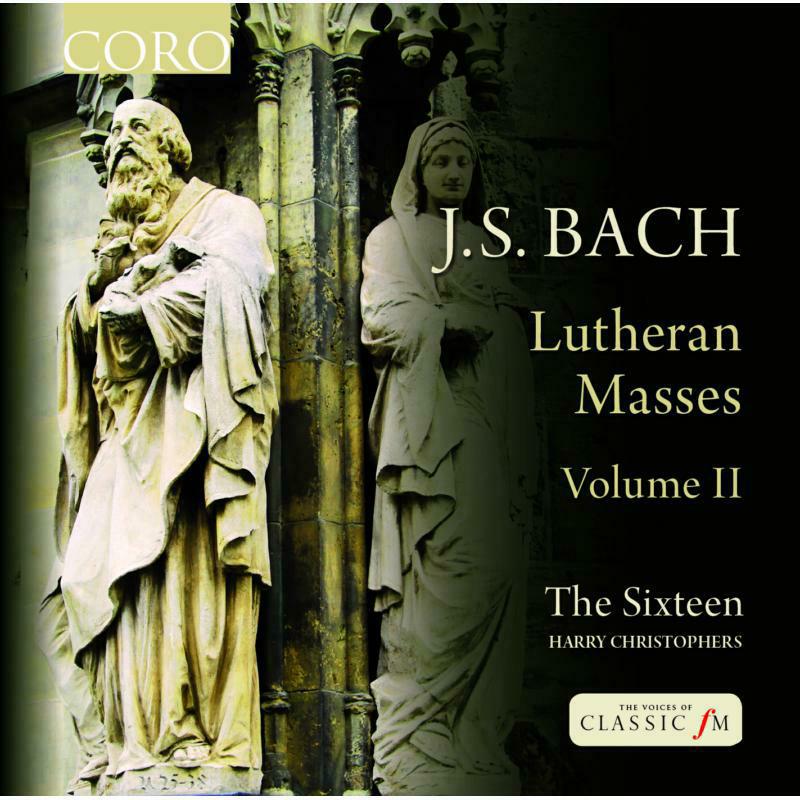The Sixteen:Christophers - Bach: Lutheran Masses Vol. 2 - COR16120