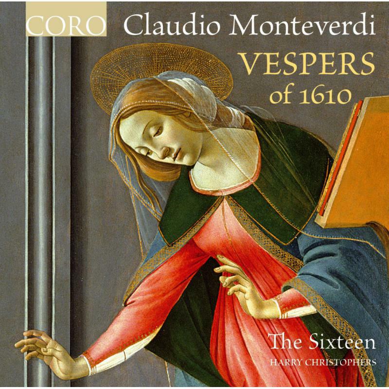 The Sixteen:Christophers - Monteverdi: Vespers of 1610 - COR16126