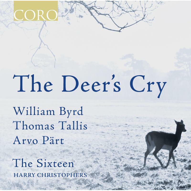 The Sixteen/Christophers - Part/Byrd:The Deers Cry - COR16140