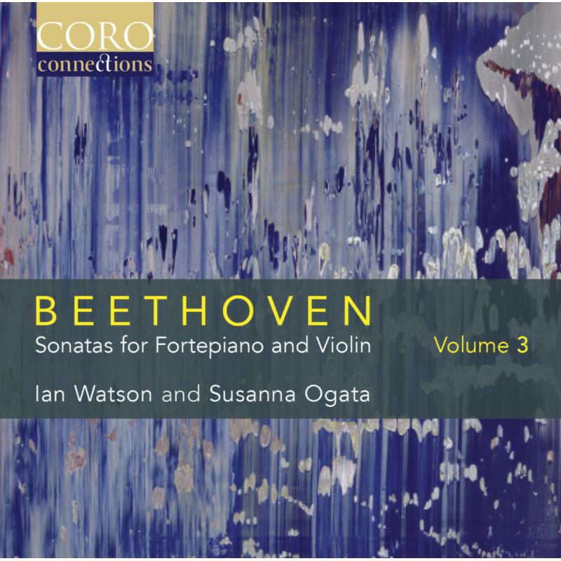 Susanna Ogata/Ian Watson - BEETHOVEN:SONATAS FOR FORTEPIANO AND VIOLIN VOL. 3 - COR16154