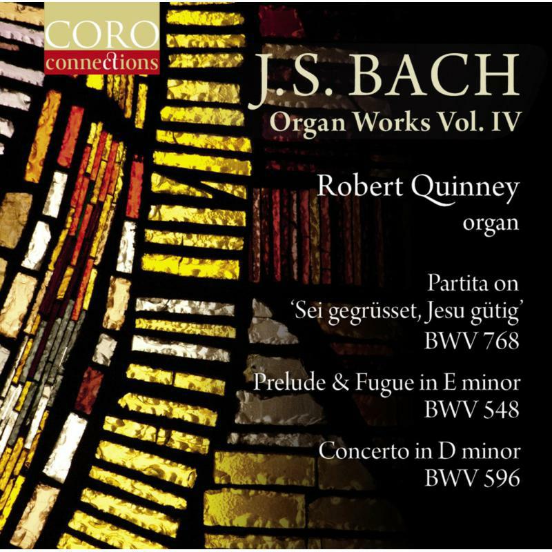 Robert Quinney - Johann Sebastian Bach: Organ Works, Vol. IV - COR16157