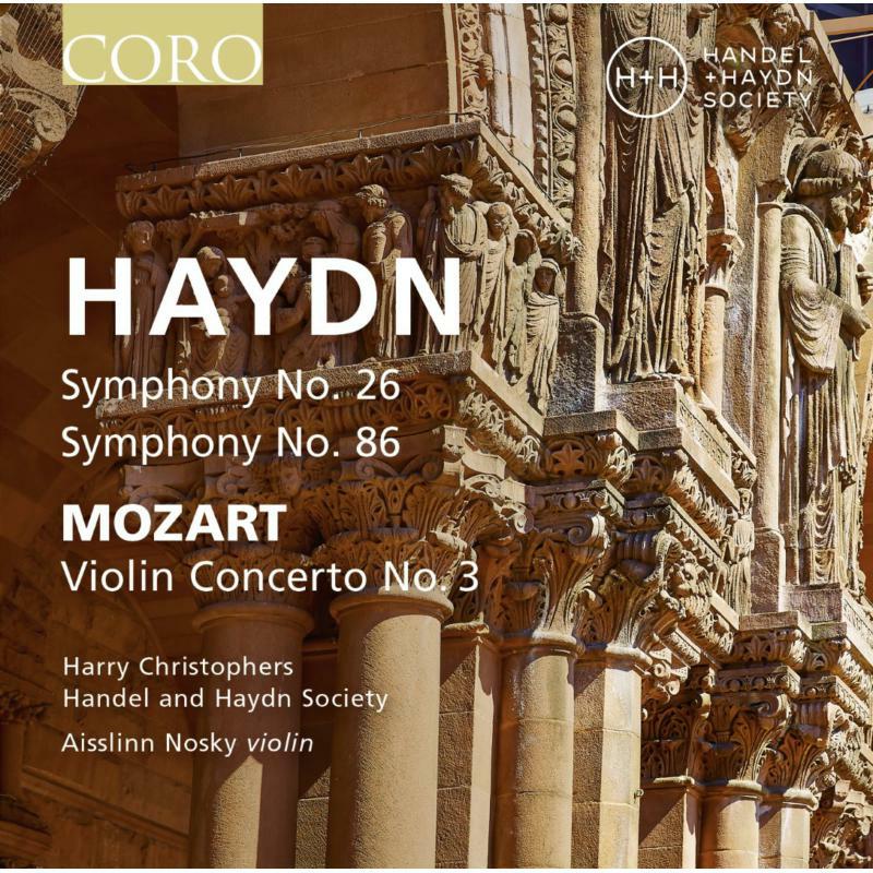 Harry Christophers/Nosky - Joseph Haydn: Symphony No. 26, Symphony No. 86, Wolfgang Amadeus Mozart: Violin Concerto No. 3 - COR16158